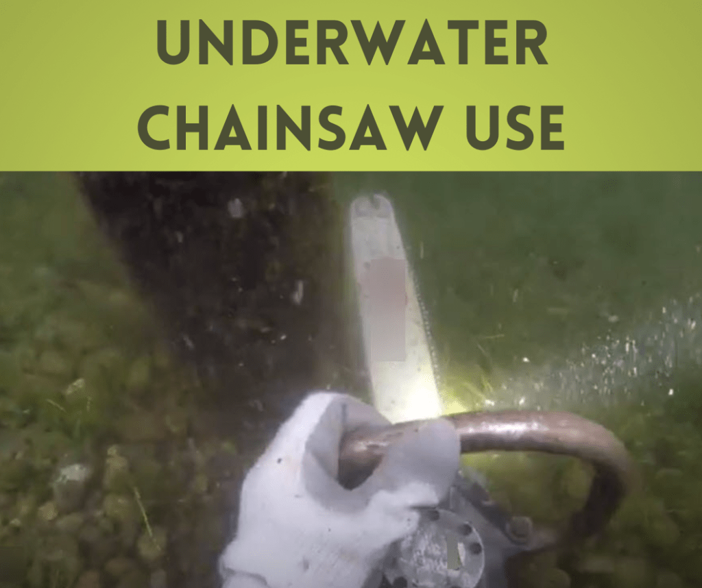 showing chainsaw being used underwater